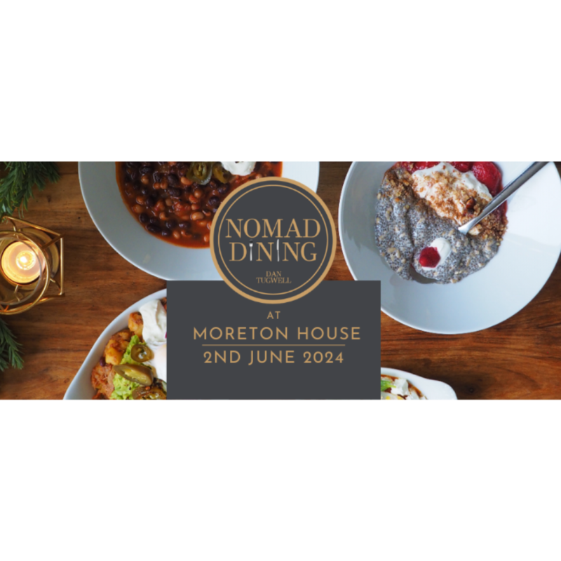 Nomad Dining @ Moreton House - 2nd June 2024